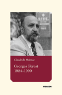 Georges Forest: 1924-1990